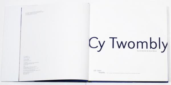 Cy Twombly : Sous la direction de Jonas Storsve（サイ