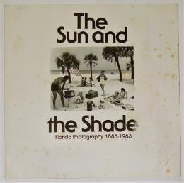 The sun and the shade: Florida photography, 1885-1983