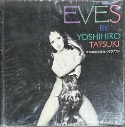 EVES BY YOSHIHIRO TATSUKI