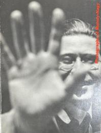 Photographs of Moholy-Nagy