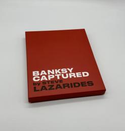 BANKSY CAPTURED by STEVE LAZARIDES