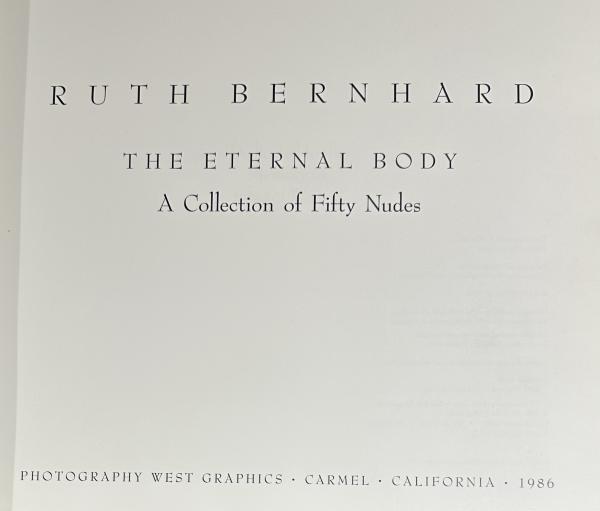 THE ETERNAL BODY A Collection of Fifty Nudes(Ruth Bernhard
