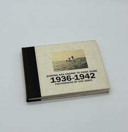 SURFING SAN ONFRE TO POINT DUME 1936-1942