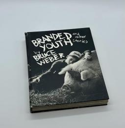 BRANDED YOUTH and other stories