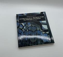 INTERCULTURAL ARCHITECTURE The Philosophy of Symbiosis