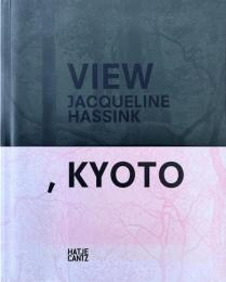 Jacqueline Hassink: View, Kyoto