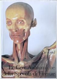 仏）Le Cere Anatomiche della Specola di Frenze