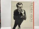 The New Vision: Photography Between the World Wars : Ford Motor Company Collection at the Metropolitan Museum of Art New York
