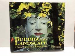 Buddha in the Landscape: A Sacred Expression of Thailand
