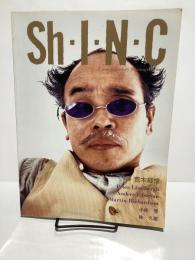 Sh-I-N-C　Vol.16　　荒木経惟　小林響　林久雄　他