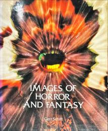Images of Horror and Fantaｓｙ