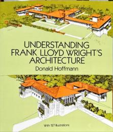 Understanding Frank Lloyd Wright's Architecture