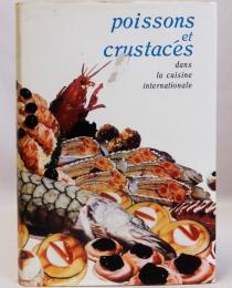 POISSONS ET CRUSTACES　現代魚介料理全書