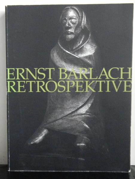 【図録】ドイツ表現主義の彫刻家 エルンスト・バルラハ ERNST BARLACH エルンスト・バルラハ展図録 ドイツ表現主義の彫刻家 / 古本