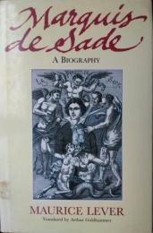 Marquis de Sade : A Biography.