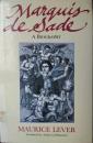 Marquis de Sade : A Biography.