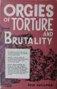 Orgies of Torture and Brutality.