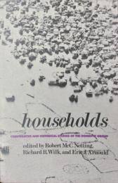 Households : Comparative and Historical Studies of the Domestic Group