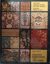 Textile　Collection of ｔｈe World.  Vol.2 :  United Kingdom-Ireland.