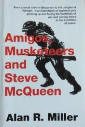 Amigos, Musketeers and Steve McQueen.