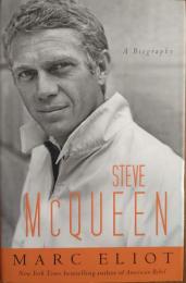 Steve McQueen : A Biography.