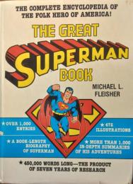 The Great Superman Book  [The Complete Encyclopedia of the Folk Hero of America. Vol.3]