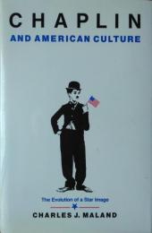 Chaplin and American Culture : The Evolution of a Star Image