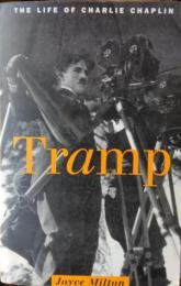 The Tramp : The Life of Charlie Chaplin. 