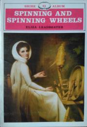 Spinning and Spinning Wheels  [Shire Album ４３]