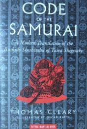 Code of the Samurai : A Modern Translation of the Bushido Shoshinshu of Taira Shigesuke