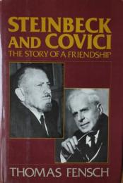 Steinbeck and Covici : The Story of Friendship.