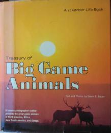 Treasury of Big Game Animals. [An Outdoor Life Book]