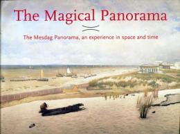 THE  MAGICAL  PANORAMA<The Mesdag Panorama,an experiennce in space and time>(英)オランダ・ハーグのパノラマ館