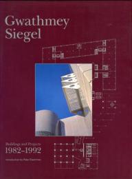 　Gwathmey Siegel　Buildings and Projects 1982-1992・グワスメイ・シーゲル 