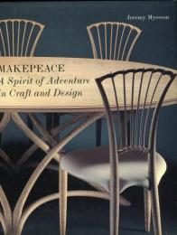Makepeace: A Spirit of Adventure in Craft & Design