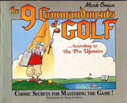 Nine Commandments of Golf: According to the Pro Upstairs 