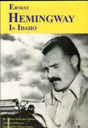 Ernest Hemingway in Idaho: A Guide (Famous Footsteps) (英語)