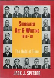 Surrealist Art and Writing, 1919–1939: The Gold of Time