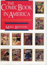 THE COMIC BOOK IN AMERICA　AN　ILLUSTRATED　HISITORY(英)アメリカのコミックブック