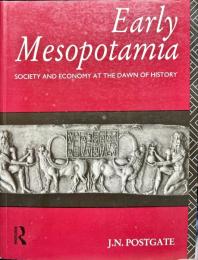 Early Mesopotamia: Society and Economy at the Dawn of History