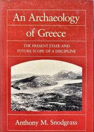 An archaeology of Greece : the present state and future scope of a discipline
