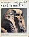 
Le temps
des Pyramides