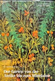 Der Garten von der
Antike bis zum Mittelalter