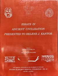 ESSAYS IN
ANCIENT CIVILIZATION
PRESENTED TO HELENE J. KANTOR
