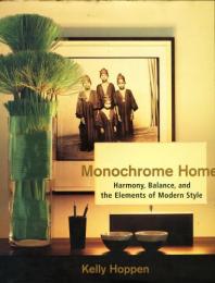 Monochrome Home: Harmony, Balance, and the Elements of Modern Style