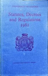 Statutes, decrees, and regulations of the University of Oxford1981