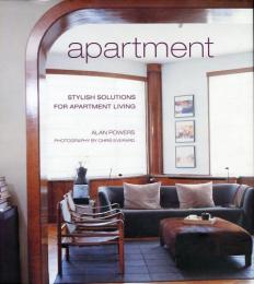 Apartment: Stylish Solutions for Apartment Living