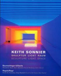 Keith Sonnier: Skulptur Licht Raum/Sculpture Light Space