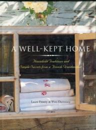 A Well-Kept Home: Household Traditions and Simple Secrets from a French Grandmother