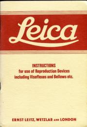 LEICA　INSTRUCTIONS for the use of Reproduction Devices including Visoflexes and Bellows etc.